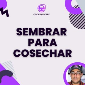 Sembrar-para-cosechar-oscar-Onofre